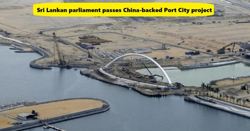 Sri Lankan parliament passes China-backed Port City project which opposition say “directly affects” country’s sovereignty