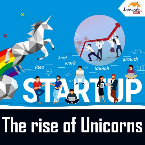 The rise of Unicorns – Signs of economic recovery after COVID-19 pandemic?
