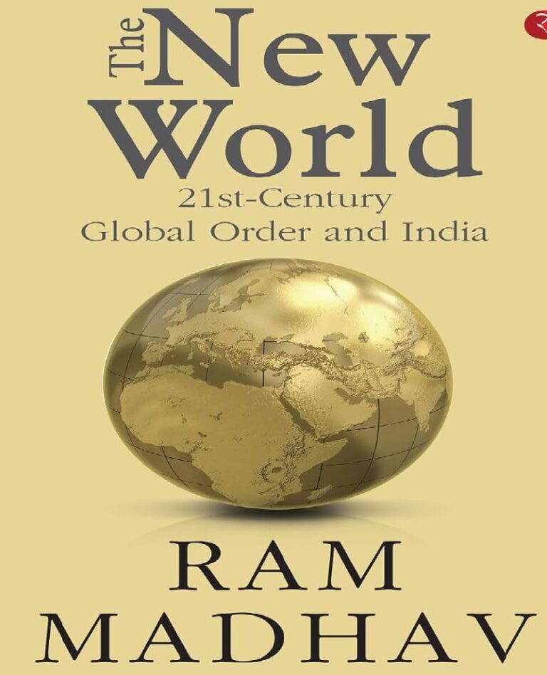 Beyond Western Paradigms: Ram Madhav’s “The New World” Reshapes IR Discourse