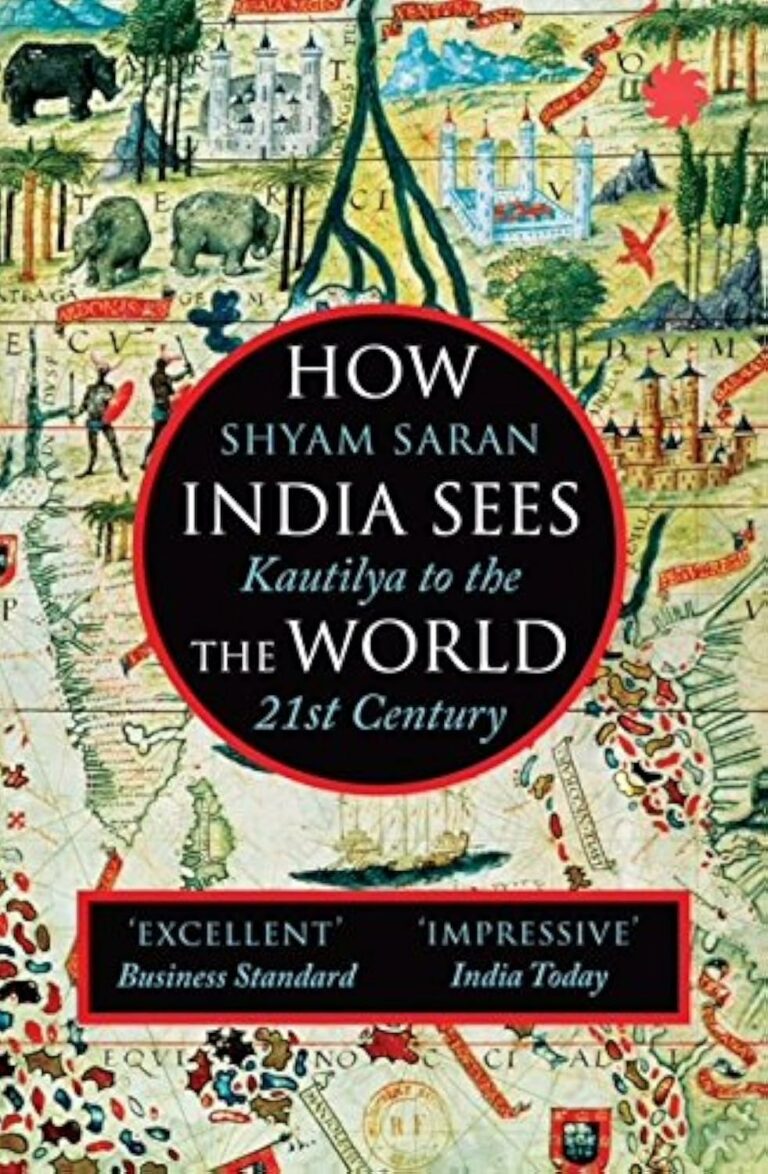 The Continuum of Indian Statecraft: Bridging Kautilya and the Contemporary through Shyam Saran’s Worldview